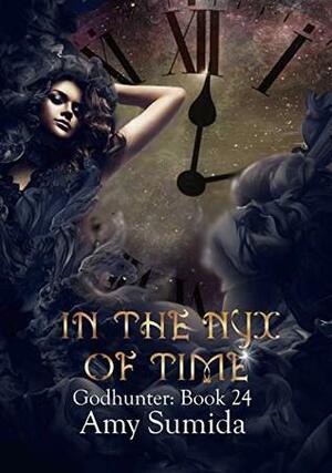 In the Nyx of Time by Amy Sumida