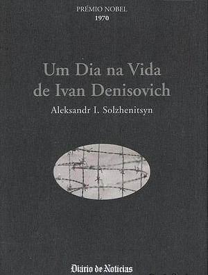 Um dia na vida de Ivan Denisovitch by Aleksandr Solzhenitsyn