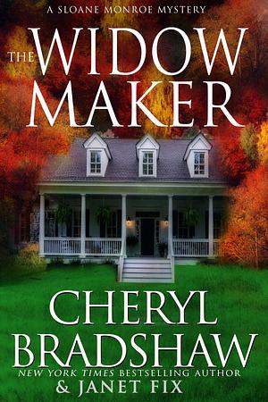 The Widow Maker by Cheryl Bradshaw, Cheryl Bradshaw, Janet Fix