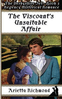 The Viscount's Unsuitable Affair: Regency Historical Romance by Arietta Richmond