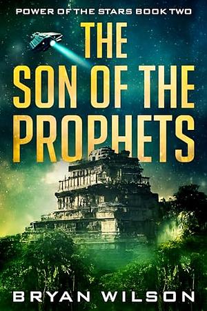 The Son of the Prophets by Bryan Wilson