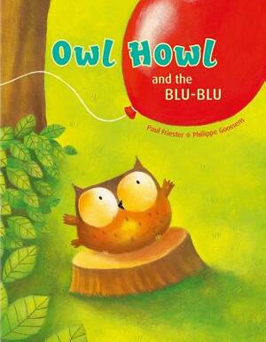 Owl Howl and the Blu-Blu by Paul Friester