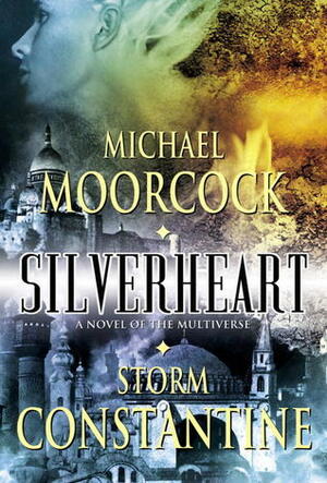 Silverheart by Michael Moorcock, Storm Constantine