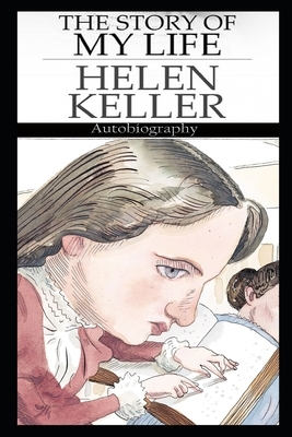 The Story Of My Life By Helen Keller Illustrated Novel by Helen Keller