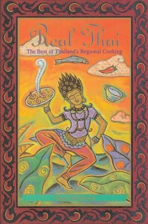 Real Thai: The Best of Thailand's Regional Cooking by Jennie Oppenheimer, Nancie McDermott