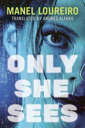 Only She Sees by Andres Alfaro, Manel Loureiro