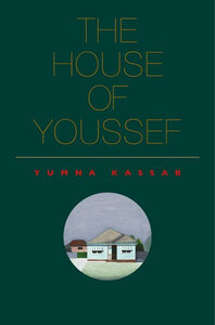 The House of Youssef by Yumna Kassab