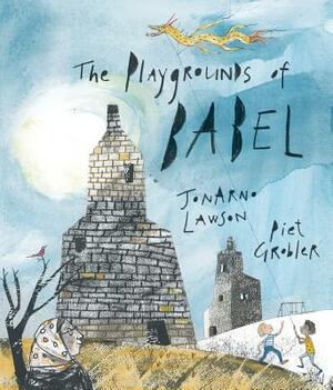 The Playgrounds of Babel by Jonarno Lawson