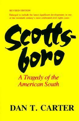 Scottsboro: A Tragedy of the American South by Dan T. Carter