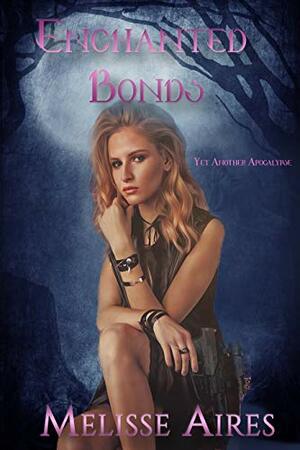 Enchanted Bonds: A Paranormal and Scifi Mixed Romance by Melisse Aires