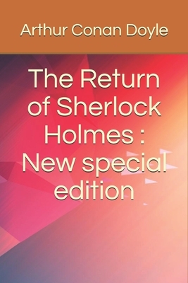 The Return of Sherlock Holmes: New special edition by Arthur Conan Doyle