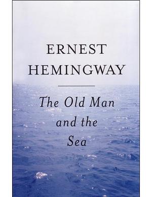 The Old Man and The Sea by Ernest Hemingway