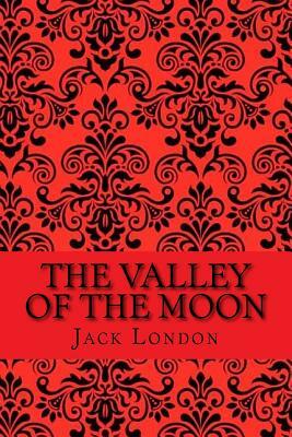 The Valley of the Moon (Special Edition) by Jack London