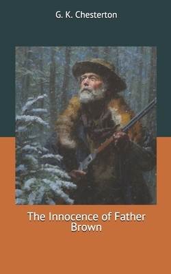 The Innocence of Father Brown by G.K. Chesterton