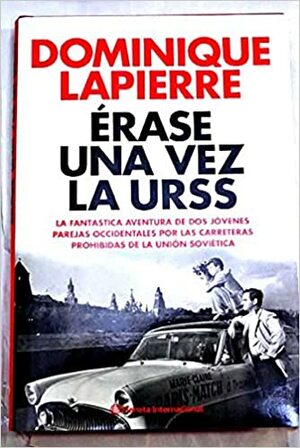 Érase una vez la URSS by Dominique Lapierre