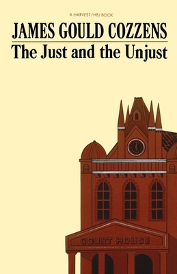 The Just and the Unjust by James Gould Cozzens