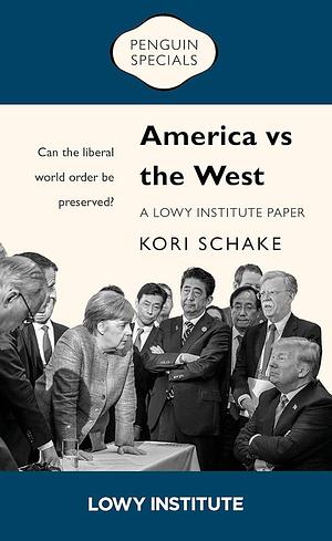 America vs the West by Kori Schake