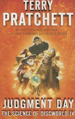 Judgment Day: Science of Discworld IV by Ian Stewart, Jack Cohen, Terry Pratchett