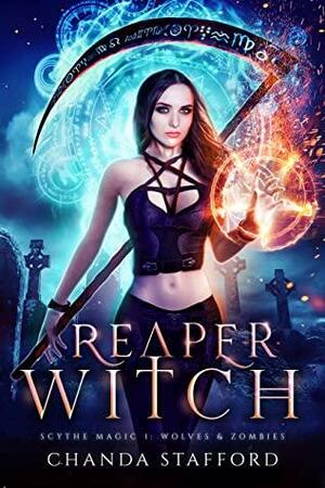 Reaper Witch: Dead & Gone by Chanda Stafford