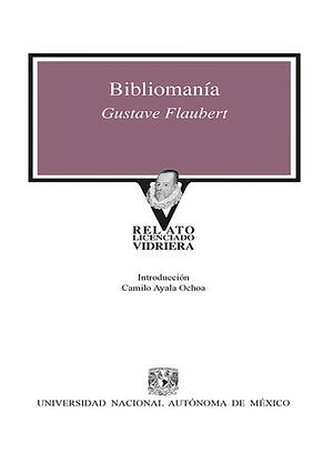 Bibliomanía  by Gustave Flaubert, Arthur Wragg