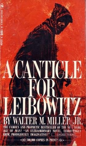 A Canticle for Leibowitz by Walter M. Miller Jr.