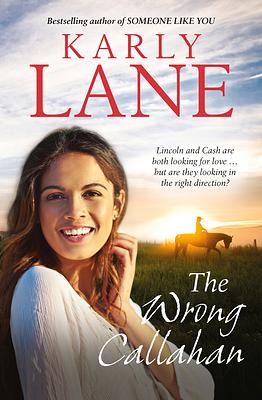 The Wrong Callahan by Karly Lane