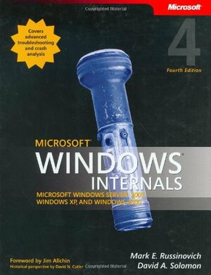 Microsoft Windows Internals: Microsoft Windows Server by Mark E. Russinovich, Jim Allchin, David A. Solomon