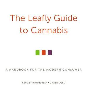 The Leafly Guide to Cannabis: A Handbook for the Modern Consumer by The Leafly Team