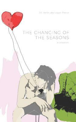 The Changing of the Seasons by J. R. Verlin