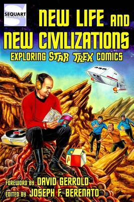New Life and New Civilizations: Exploring Star Trek Comics by Jim Beard, Colin Smith, Julian Darius