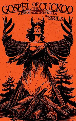 Gospel of the Cuckoo: A Dread South Novella by Sirius