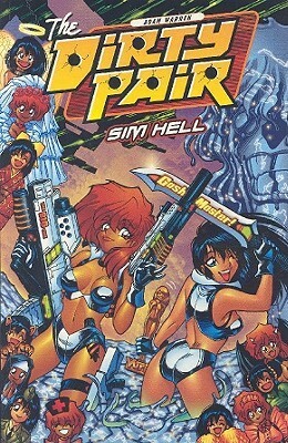 The Dirty Pair: Sim Hell by Adam Warren