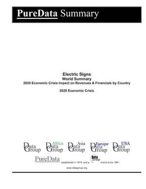 Electric Signs World Summary: 2020 Economic Crisis Impact on Revenues & Financials by Country by Editorial Datagroup