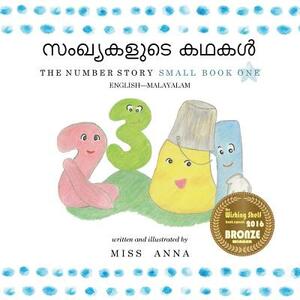 The Number Story 1 &#3384;&#3330;&#3350;&#3405;&#3375;&#3349;&#3379;&#3393;&#3359;&#3398; &#3349;&#3365;&#3349;&#3454;: Small Book One English-Malayal by Anna