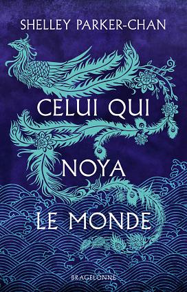 Celui qui noya le monde by Shelley Parker-Chan