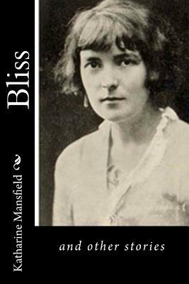 Bliss: and other stories by Katharine Mansfield