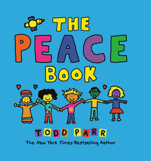 The Peace Book by Todd Parr