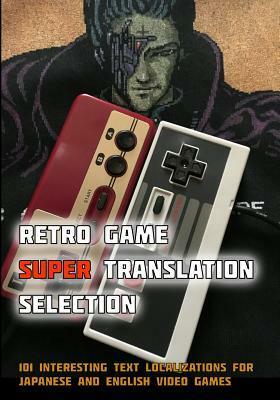 Retro Game Super Translation Selection by Hanenashi Error