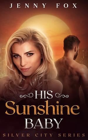 His Sunshine Baby by Jenny Fox