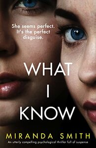 What I Know by Miranda Smith