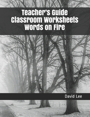 Teacher's Guide Classroom Worksheets Words on Fire by David Lee