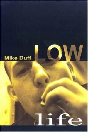 Low Life by Mike Duff