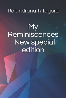 My Reminiscences: New special edition by Rabindranath Tagore