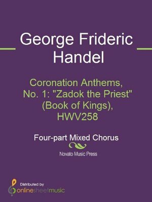 Coronation Anthems, No. 1: Zadok the Priest (Book of Kings), HWV258 by Georg Friedrich Händel