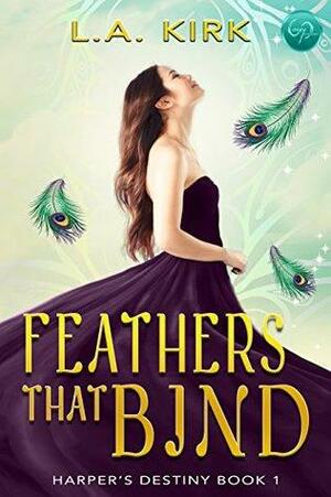 Feathers that Bind by L.A. Kirk