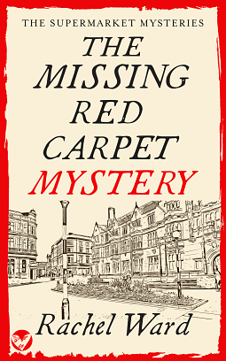 The Missing Red Carpet Mystery by Rachel Ward