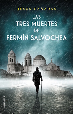 Las tres muertes de Fermín Salvochea by Jesús Cañadas