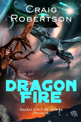 Dragon Fire by Craig Robertson