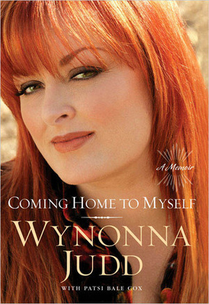 Coming Home to Myself by Wynonna Judd, Patsi Bale Cox