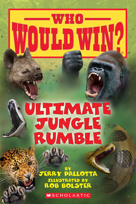 Ultimate Jungle Rumble (Who Would Win?), Volume 19 by Jerry Pallotta